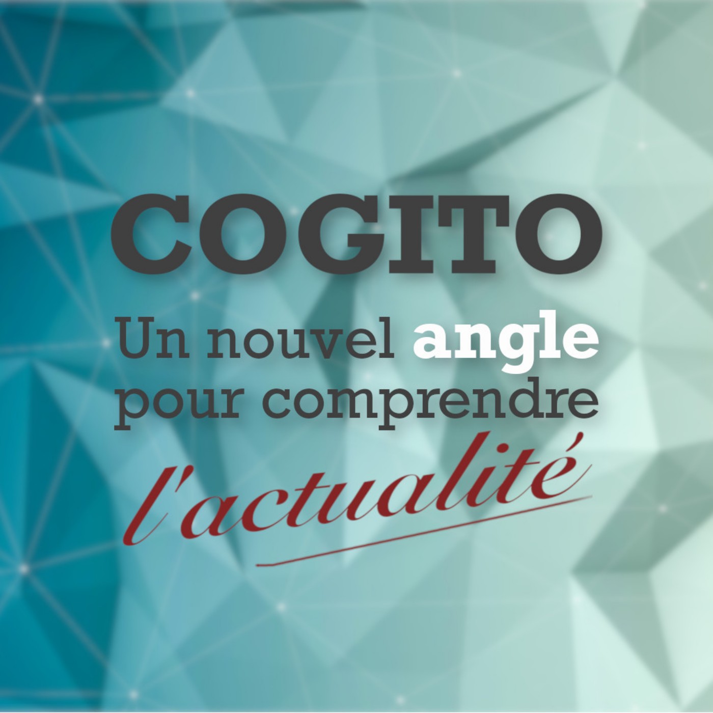 COGITO - Un nouvel angle pour comprendre l\'actualité