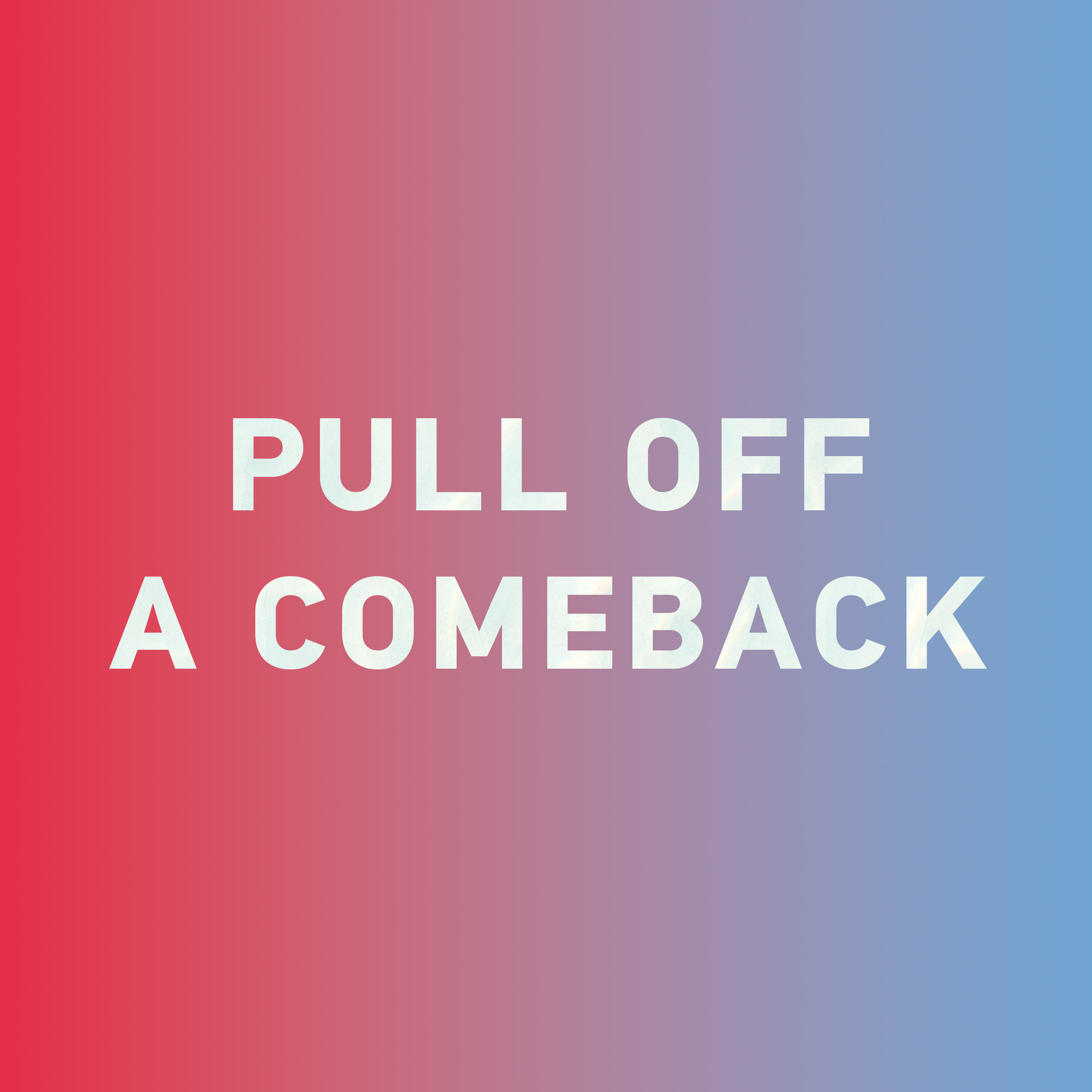 Special: How to say "pull off a comeback 逆袭" in Chinese? Special: How to say "pull off a comeback 逆袭" in Chinese?