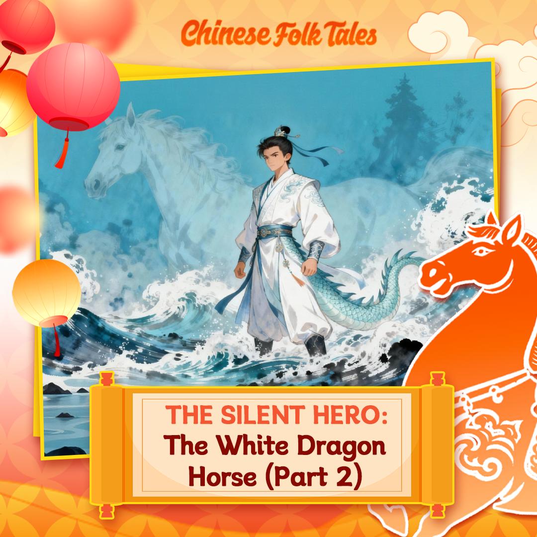 Year of the Horse Special | The Silent Hero: The White Dragon Horse Part 2